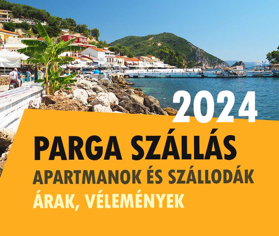 Görögország Parga szállások 2024, apartmanok szállodák